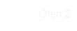 Ofen 2